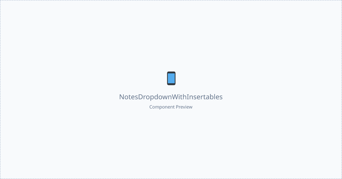 Notes Dropdown With Insertables - Free React, Mui Component