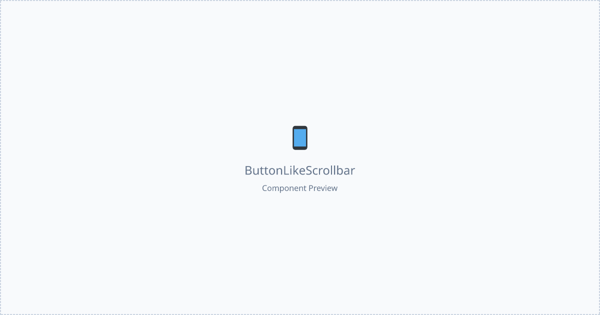Button Like Scrollbar - Free React, Mui Component