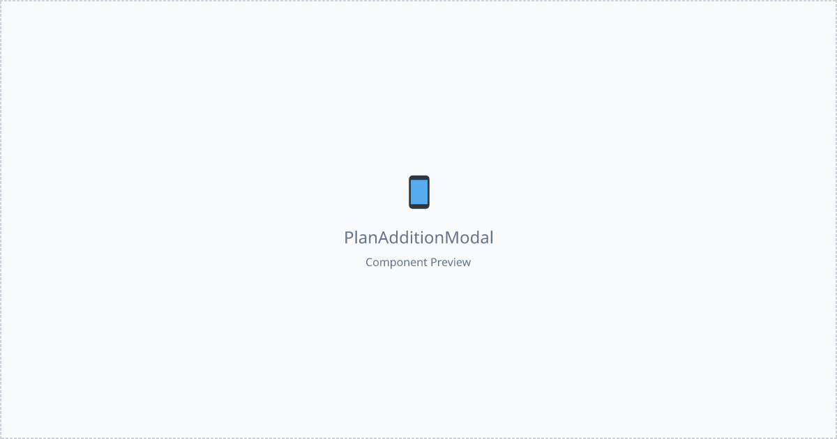 Plan Addition Modal - Free React, Tailwind Component
