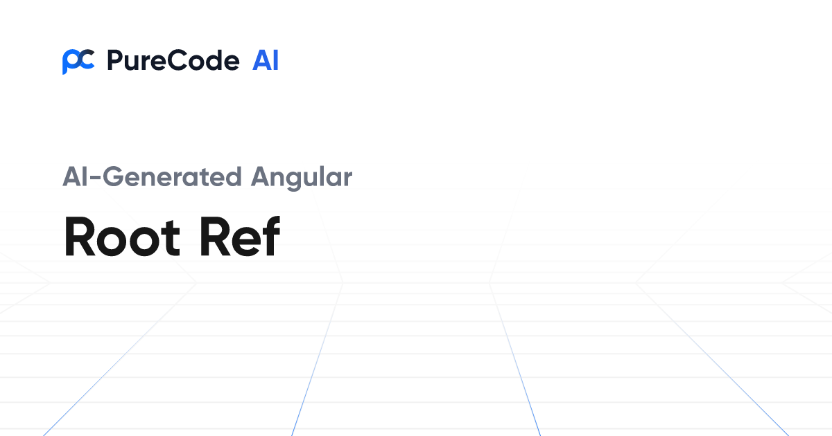 Build Great Angular Root ref Components Faster Using AI Tools