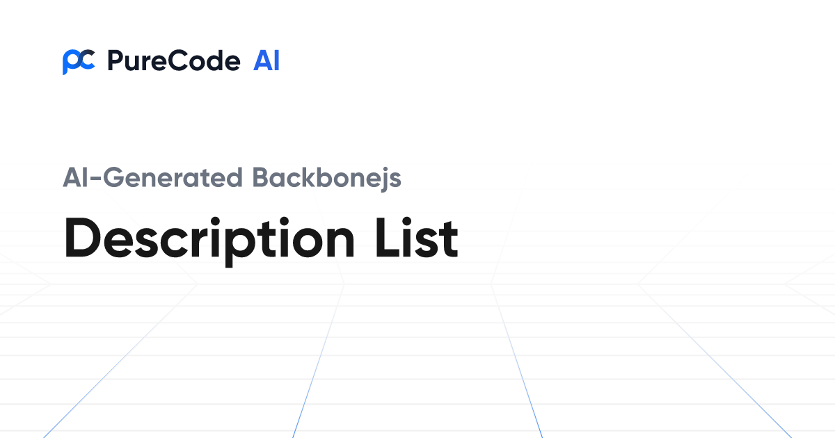 Build Great Backbonejs Description list Components Faster Using AI Tools