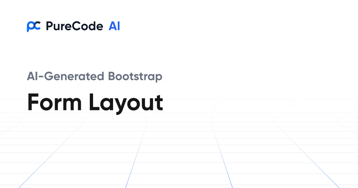 Build Great Bootstrap Form layout Components Faster Using AI Tools