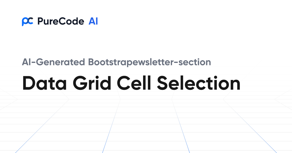 Build Great Bootstrapewsletter section Data grid cell selection ...