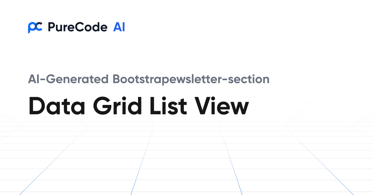 Build Great Bootstrapewsletter section Data grid list view Components ...