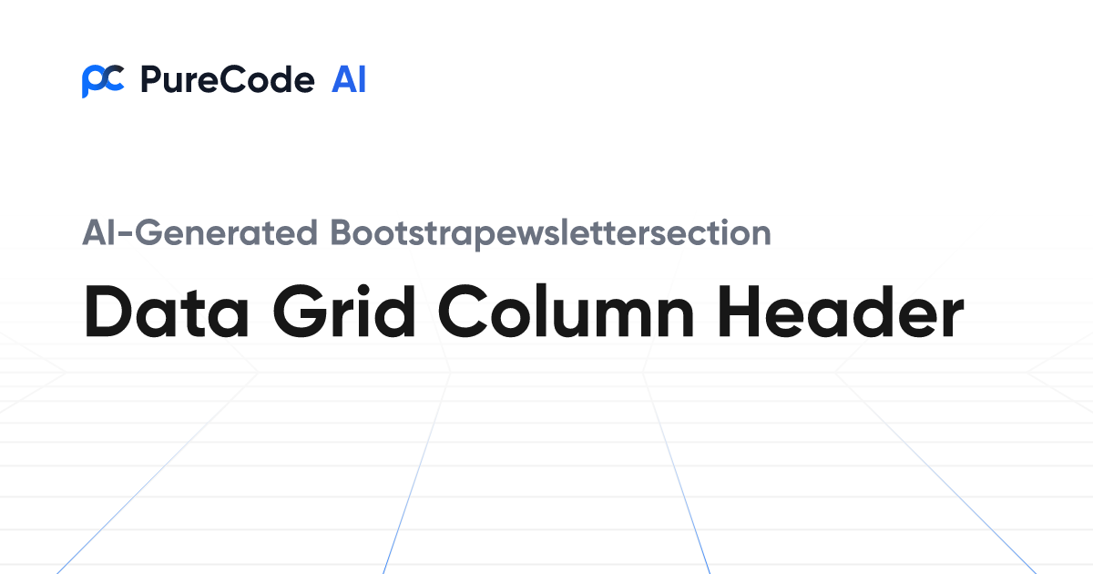Build Great Bootstrapewslettersection Data grid column header ...