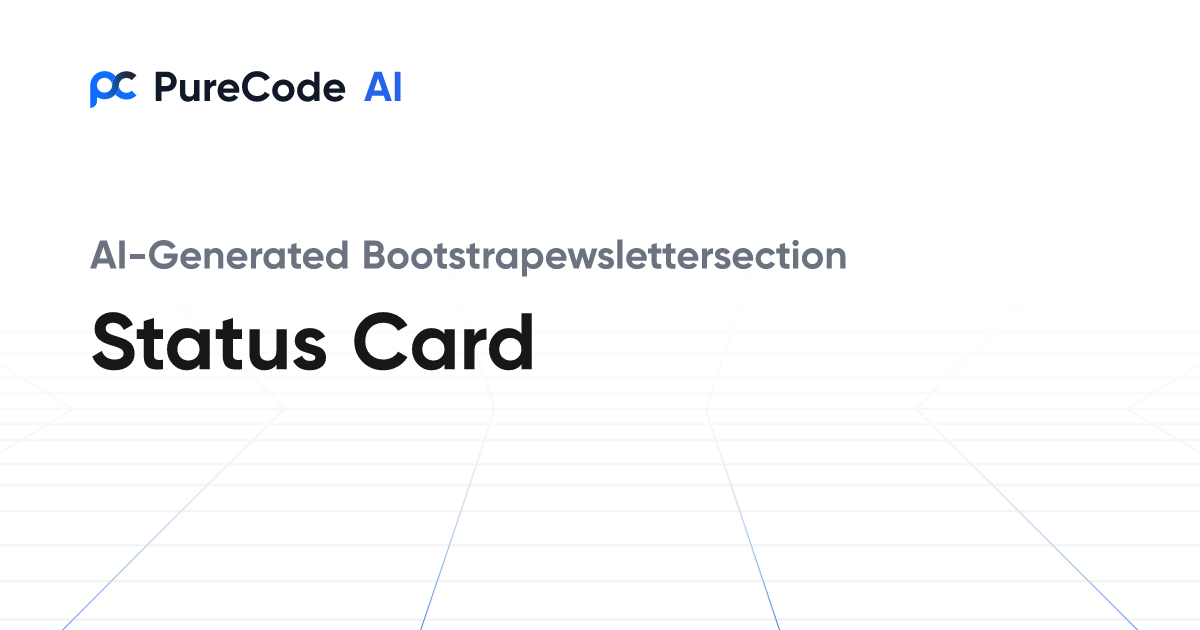Build Great Bootstrapewslettersection Status card Components Faster ...