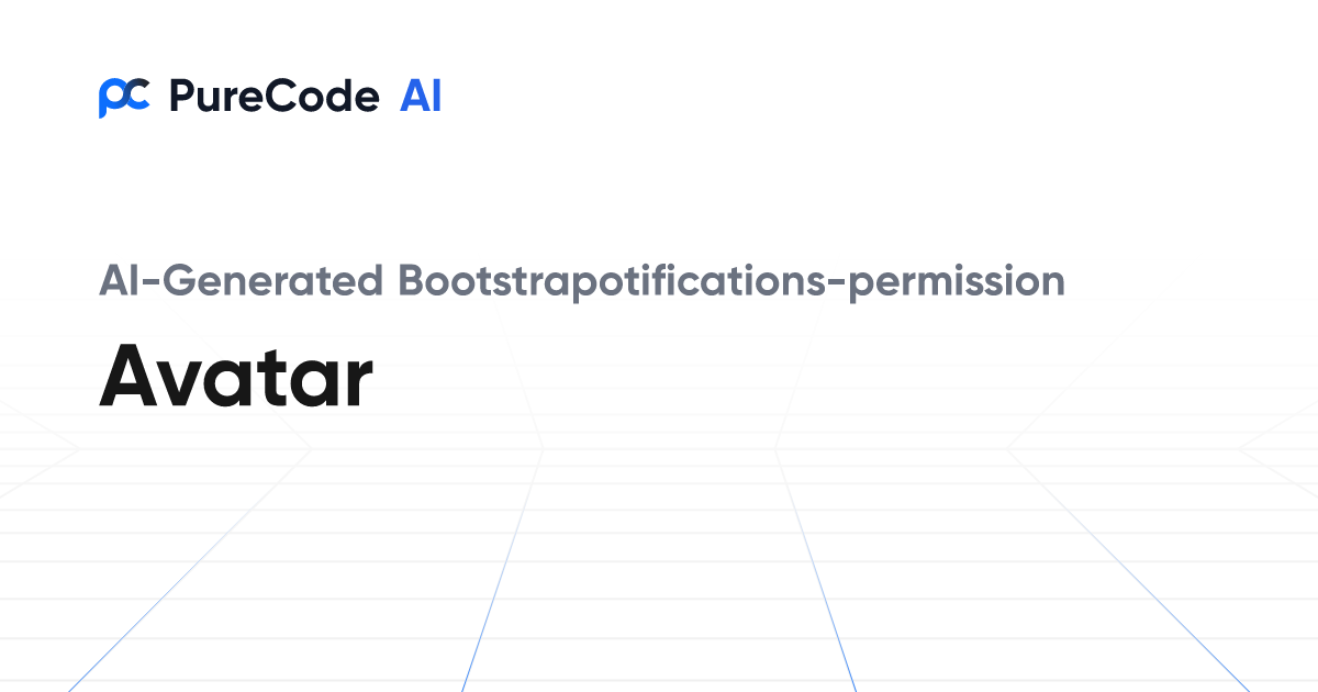 Build Great Bootstrapotifications permission Avatar Components Faster ...