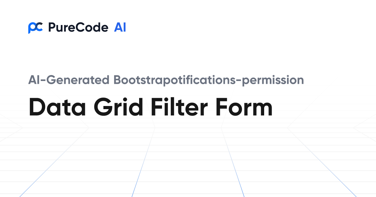 Build Great Bootstrapotifications permission Data grid filter form ...