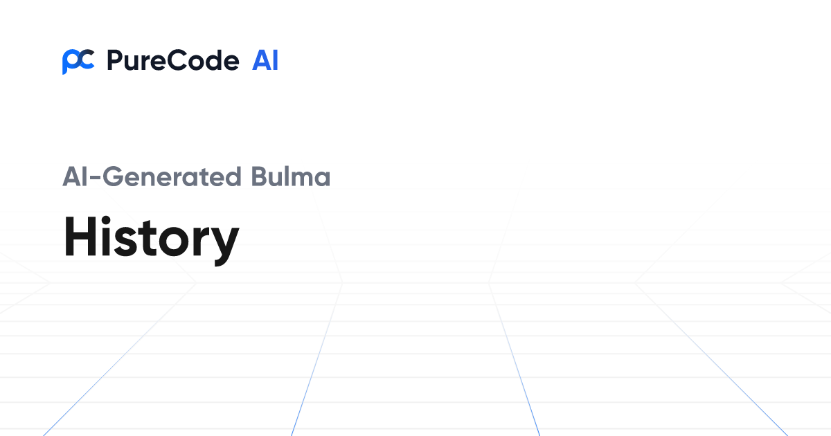 Build Great Bulma History Components Faster Using AI Tools