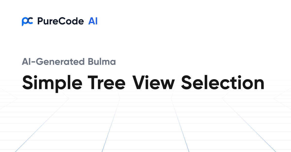 Build Great Bulma Simple tree view selection Components Faster Using AI ...