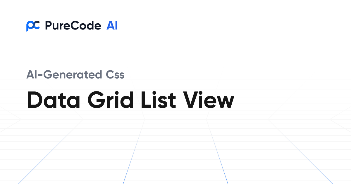 Build Great CSS Data grid list view Components Faster Using AI Tools