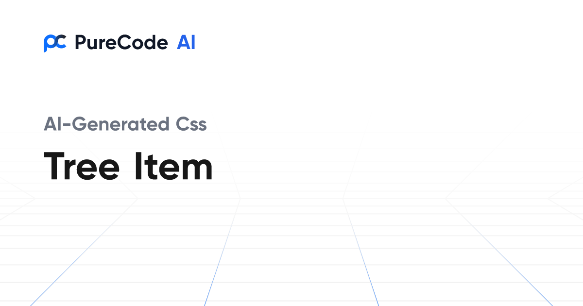 Build Great CSS Tree item Components Faster Using AI Tools