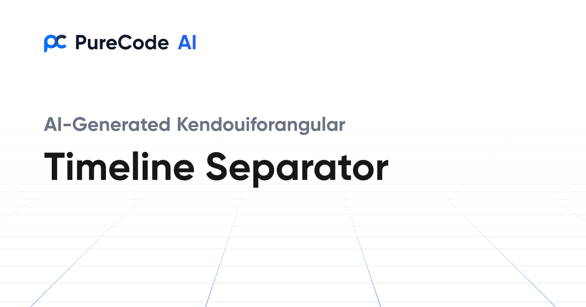 PureCode AI Kendo UI For Angular Timeline Separator UI