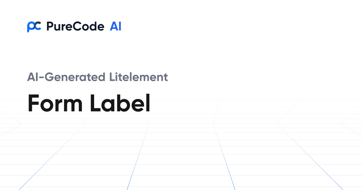 Build Great Litelement Form label Components Faster Using AI Tools