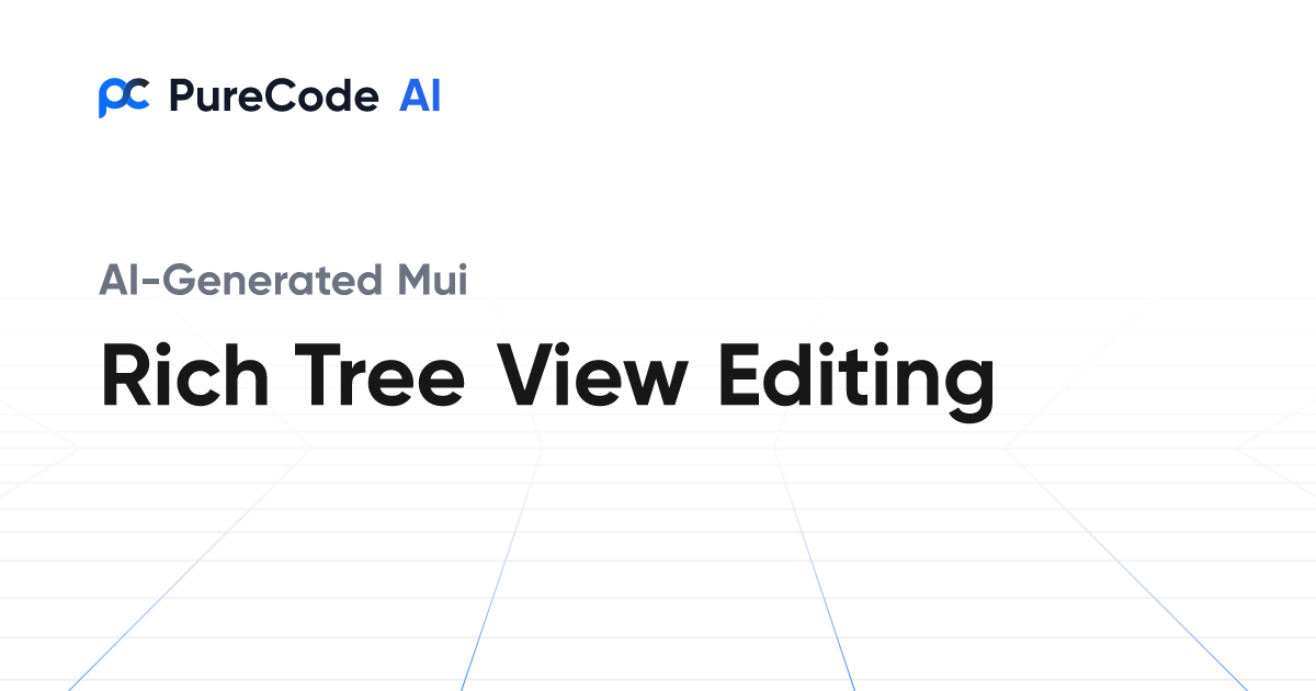 Build Great MUI Rich tree view editing Components Faster Using AI Tools