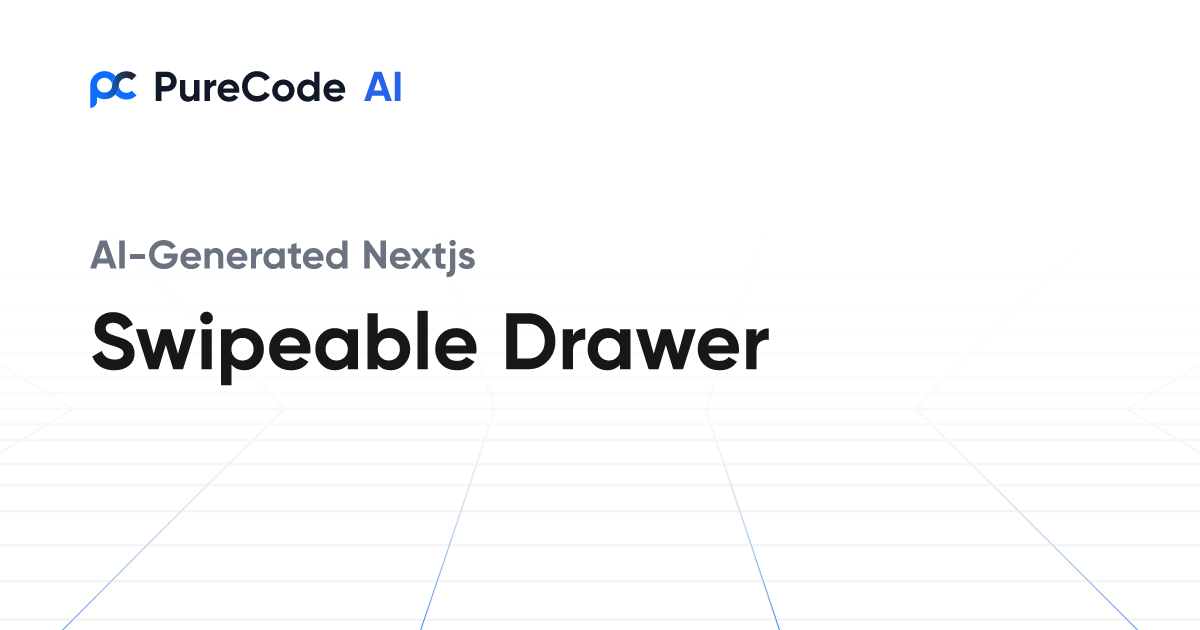 Build Great Nextjs Swipeable drawer Components Faster Using AI Tools