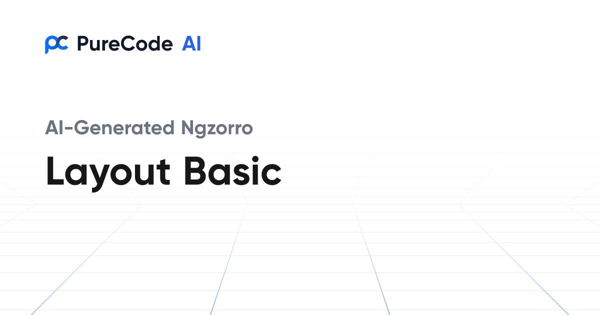 Build Great Ngzorro Layout basic Components Faster Using AI Tools