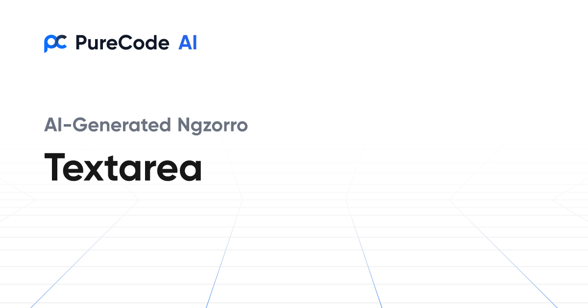 Build Great Ngzorro Textarea Components Faster Using AI Tools