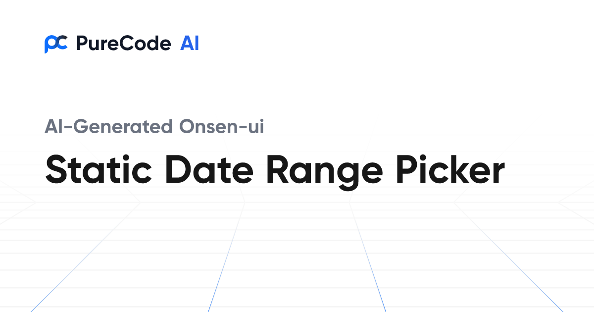 Build Great Onsen ui Static date range picker Components Faster Using ...