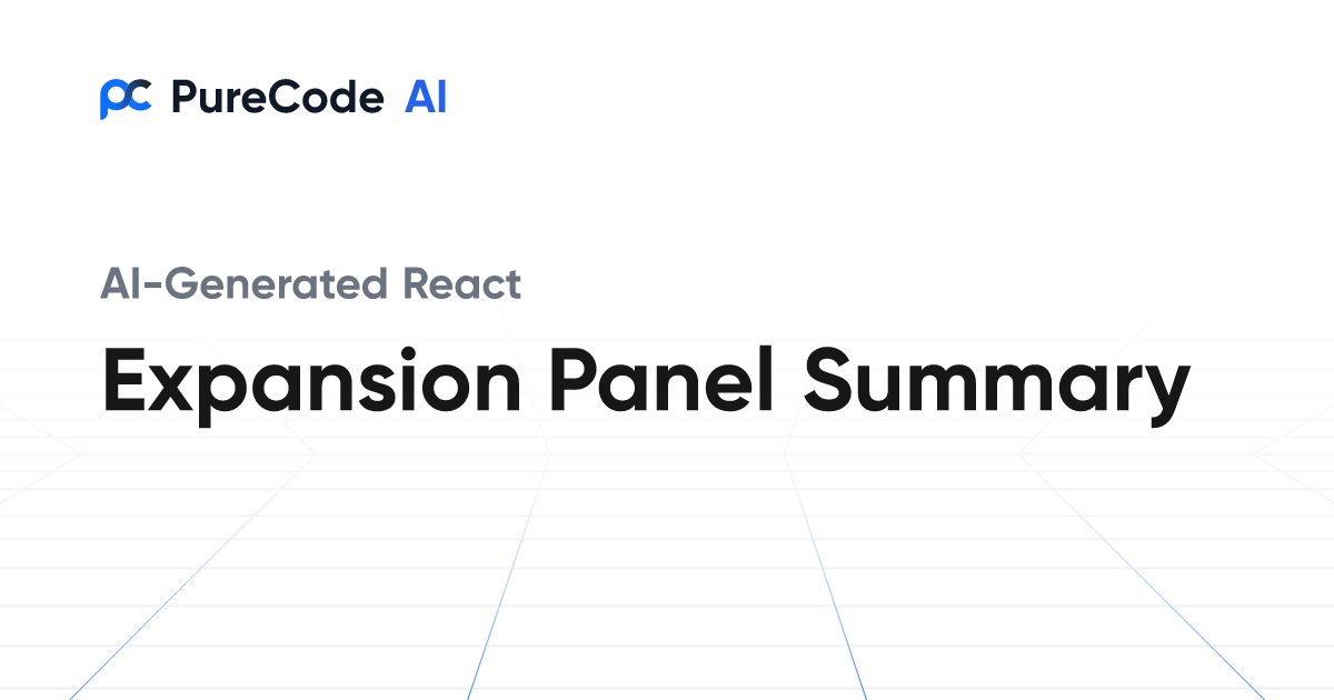 Build Great React Expansion panel summary Components Faster Using AI Tools