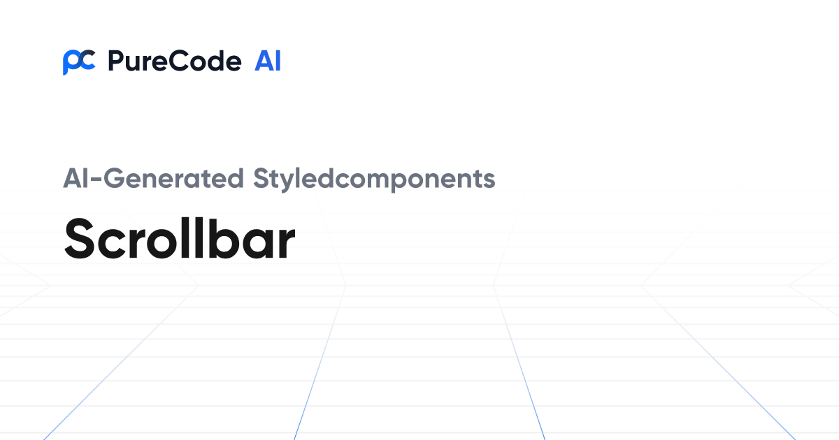 Build Great Styledcomponents Scrollbar Components Faster Using AI Tools