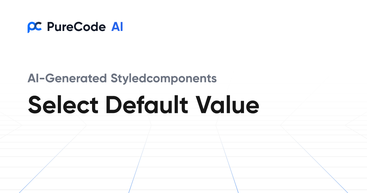 Build Great Styledcomponents Select default value Components Faster ...