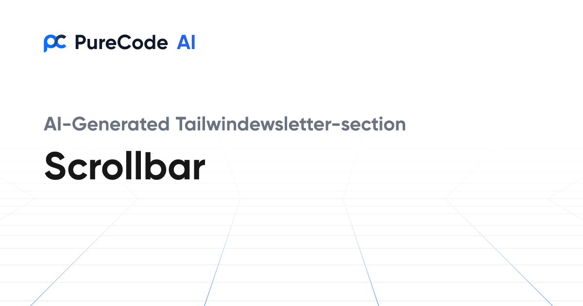 Build Great Tailwindewsletter section Scrollbar Components Faster Using ...