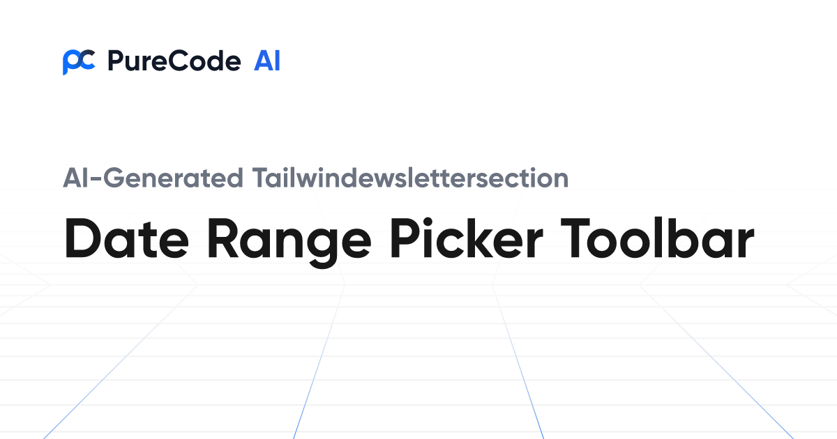 Build Great Tailwindewslettersection Date range picker toolbar ...
